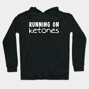 Running on Ketones Hoodie